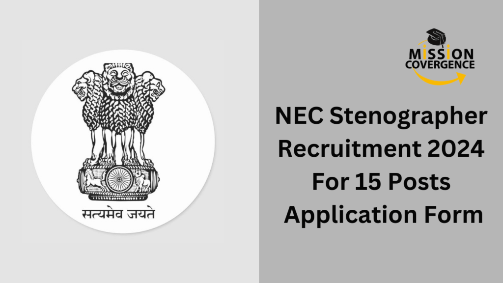 NEC Stenographer Recruitment 2024