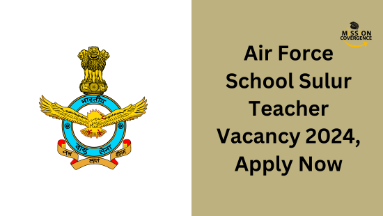 Explore exciting teaching opportunities at Air Force School Sulur through Air Force School Sulur Teacher Vacancy 2024. Join us in shaping young minds. Apply now for Teacher Vacancies 2024. Make a difference