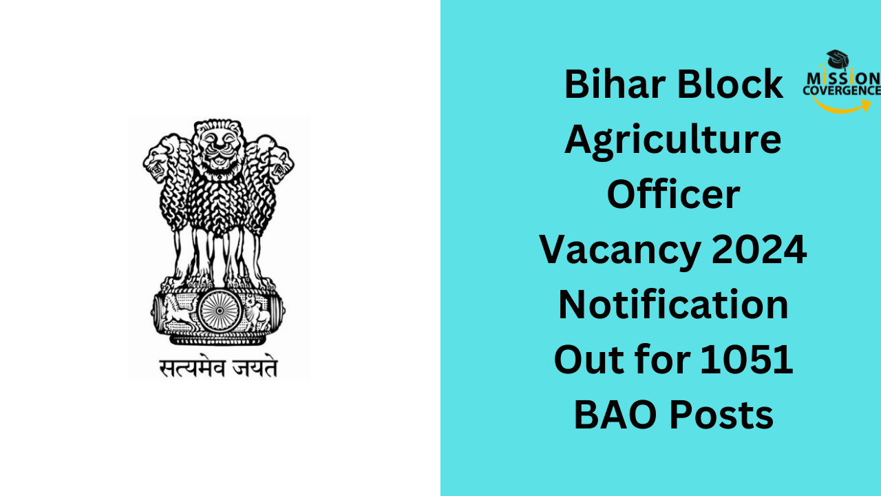 Bihar Block Agriculture Officer Vacancy 2024 Notification Out for 1051