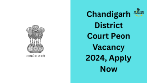 Chandigarh District Court Peon Vacancy 2024 Apply Now Chandigarh   Chandigarh District Court Recruitment 2024 Various Peon Vacancies Apply Now 1 300x169 