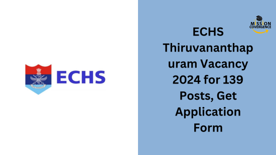 ECHS Thiruvananthapuram Vacancy 2024 opens doors to 139 vacancies in 2024. Secure your future – grab the application form now and embark on a rewarding career journey with us.