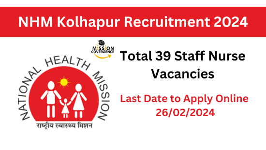 NHM Kolhapur Recruitment 2024: 39 Staff Nurse Vacancies available. Apply now for exciting opportunities in healthcare. Join us today.