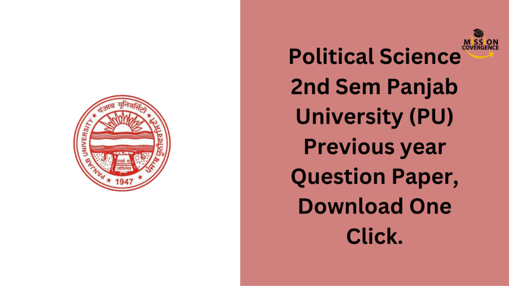 Political Science 2nd Sem Panjab University (PU) Previous year Question Paper, Download At One Click.