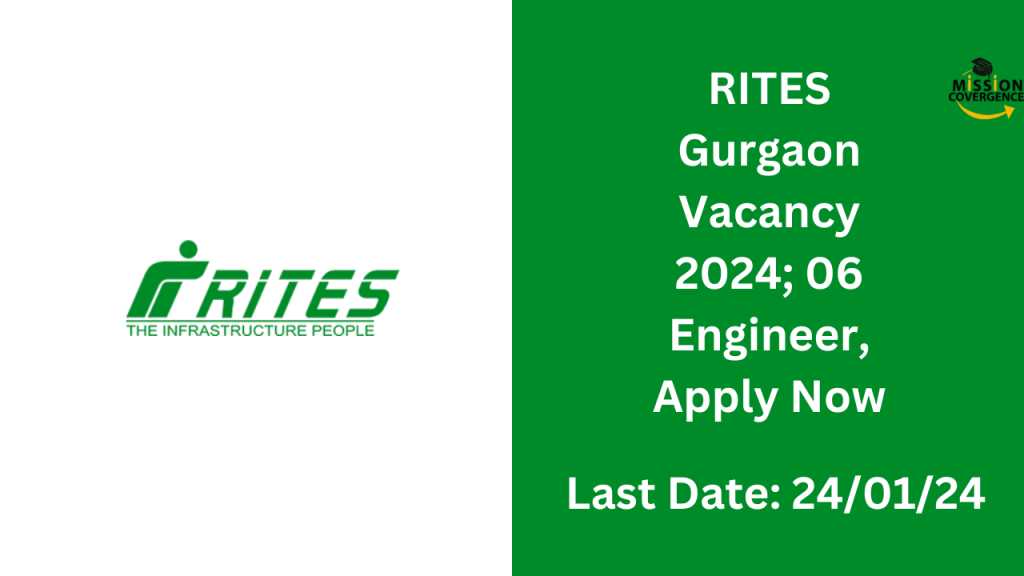 RITES Gurgaon Vacancy 2024; 06 Engineer, Apply Now