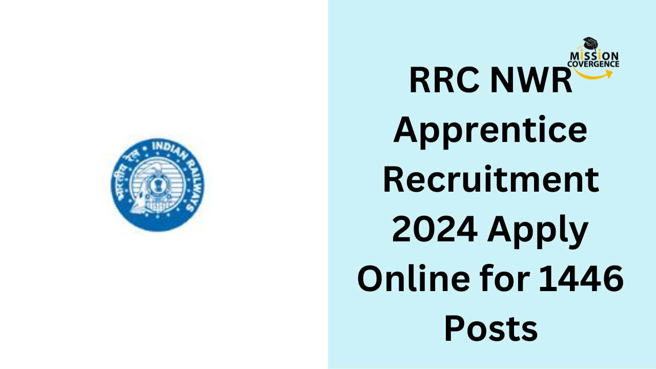 RRC NWR Apprentice Recruitment 2025 Apply Online for 1446 Posts RRC NWR