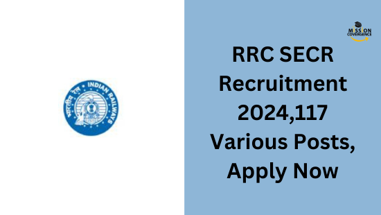 RRC SECR Recruitment 2024,117 Various Posts, Apply Now