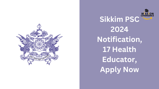 Sikkim PSC Recruitment 2024 Notification 17 Health Educator Apply Now   Sikkim PSC 2024 Notification 17 Health Educator Apply Now 