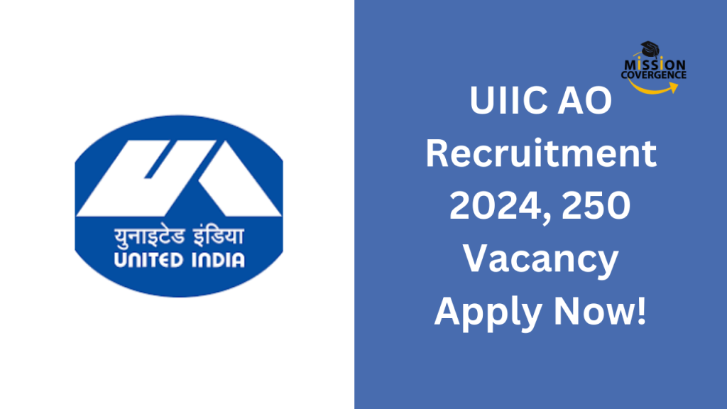 UIIC AO Recruitment 2024, 250 Vacancy Apply Now!