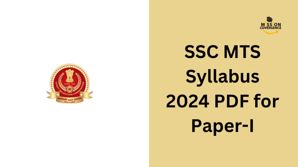 SSC MTS Syllabus 2024 PDF for PaperI, Revised Exam Pattern SSC MTS