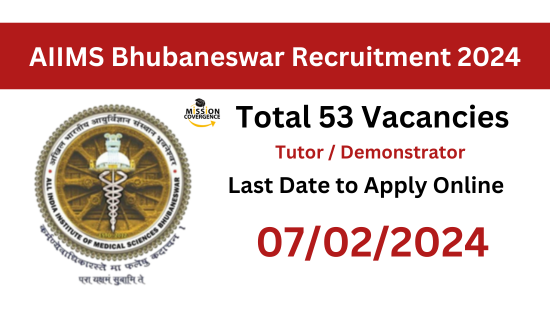 AIIMS Bhubaneswar Recruitment 2024: 53 Tutor vacancies available. Apply now for exciting opportunities in healthcare education.