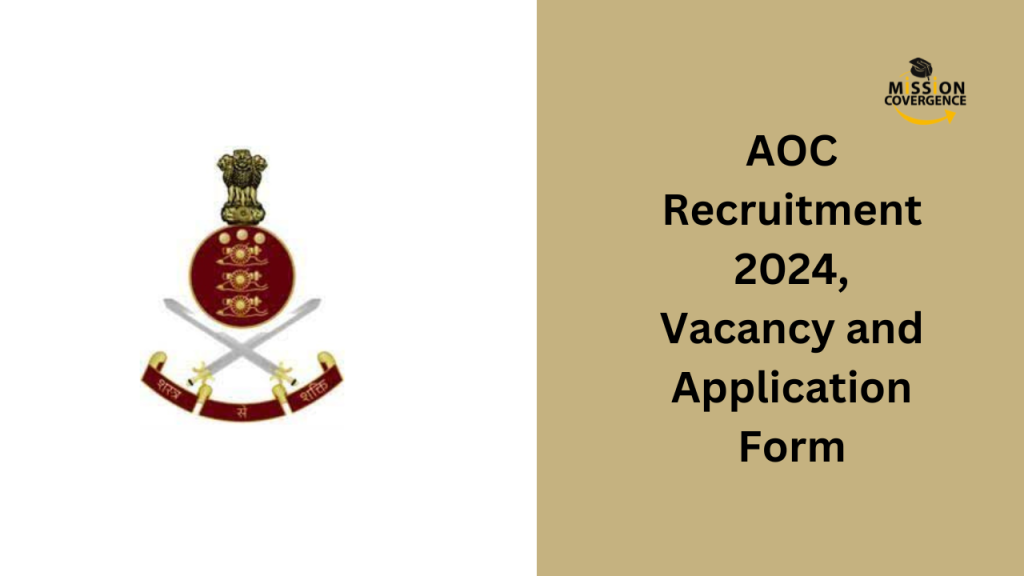 AOC Recruitment 2024, Vacancy and Application Form