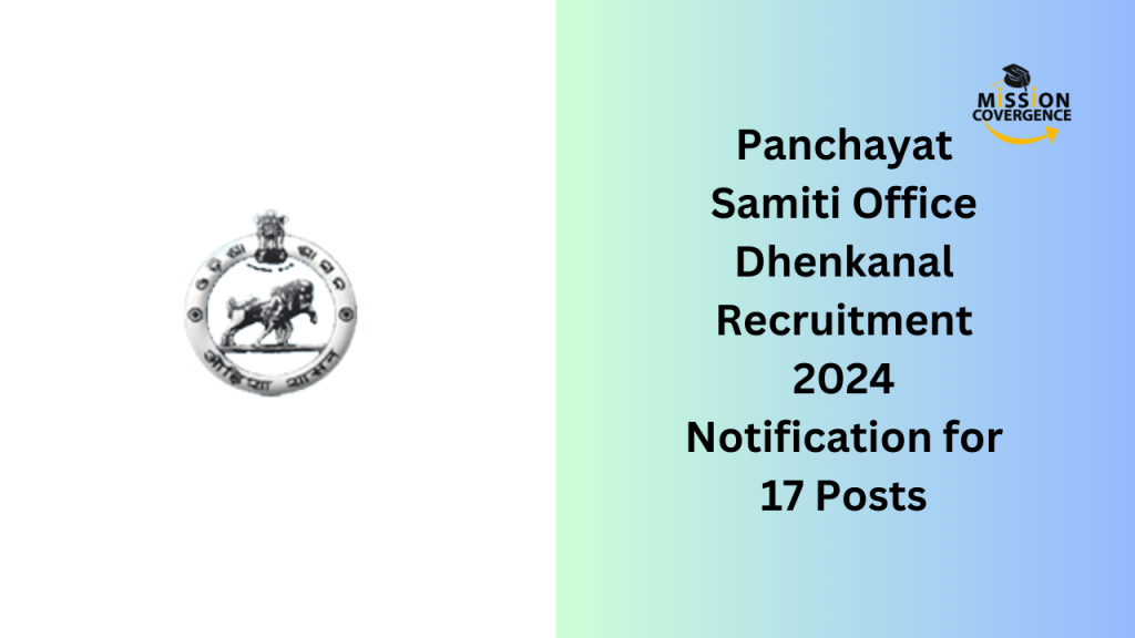 Panchayat Samiti Office Dhenkanal Recruitment 2024 Notification for 17 Posts