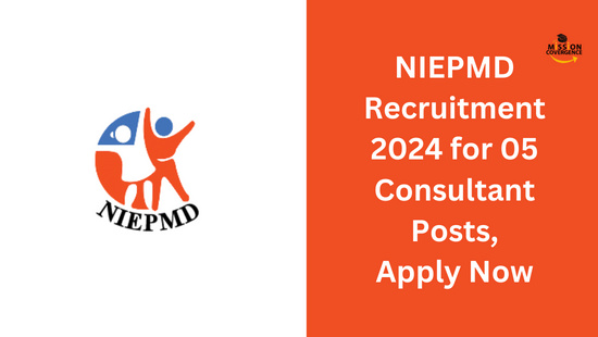 NIEPMD Recruitment 2024 for 05 Consultant Posts, Apply Now