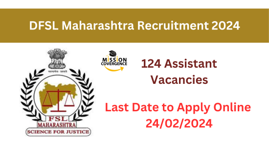 Join DFSL Maharashtra Recruitment 2024! 124 Assistant Vacancies available. Embrace a dynamic career in forensic science. Apply Now for exciting opportunities!