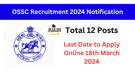 OSSC Recruitment 2024 Notification For 12 Posts, Apply Now OSSC ...