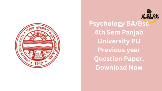 Psychology BA/Bsc 4th Sem Panjab University PU Previous year Question Paper, Download Now