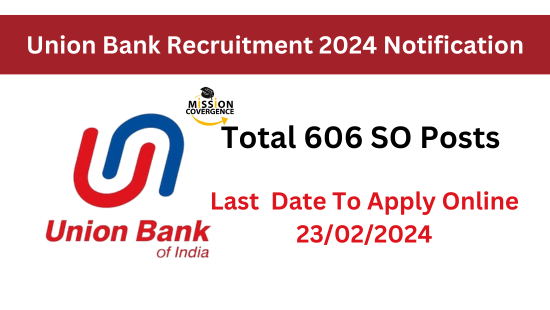 Union Bank Recruitment 2024 Notification Out For 606 SO Posts Apply   Union Bank Recruitment 2024 Notification 