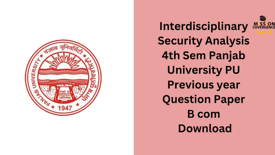 Interdisciplinary Security Analysis 4th Sem Panjab University PU Previous year Question Paper B com, Download