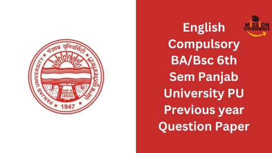 English Compulsory BA/Bsc 6th Sem Panjab University PU Previous year Question Paper