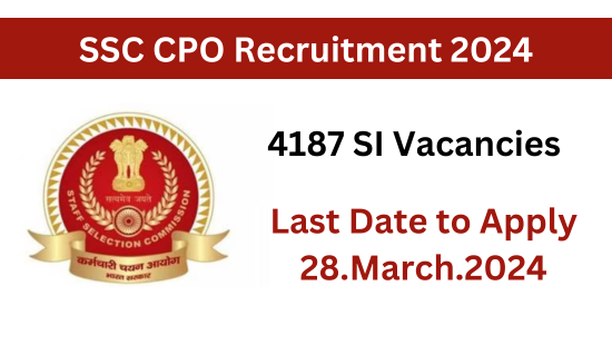 SSC CPO Recruitment 2024, 4187 SI Vacancies, Apply Now