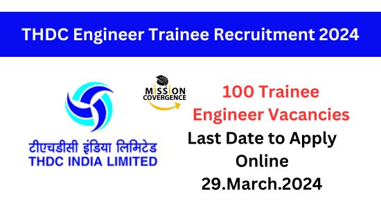 THDC Engineer Trainee Recruitment 2024 Notification, 100 Trainee Engineer Vacancies