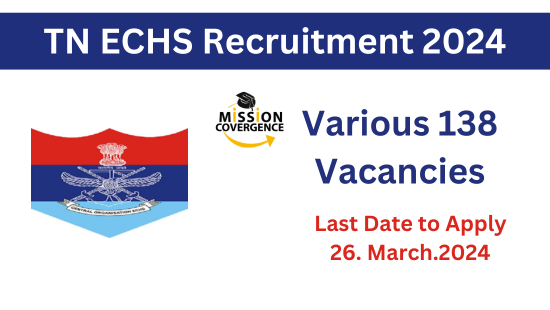 TN ECHS Recruitment 2024, 138 Vacancies, Apply Now