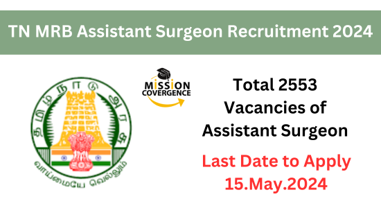 TN MRB Assistant Surgeon Recruitment 2024, 2553 Vacancies, Apply Now