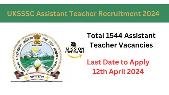 UKSSSC Assistant Teacher Recruitment 2024 for 1544 Posts, Online Form