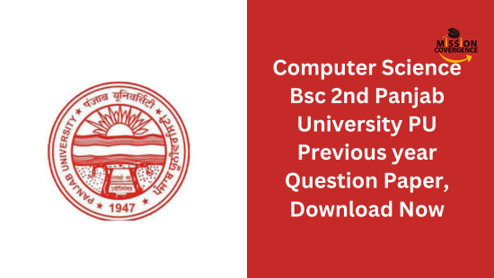 Computer Science Bsc 2nd Panjab University PU Previous year Question Paper, Download Now